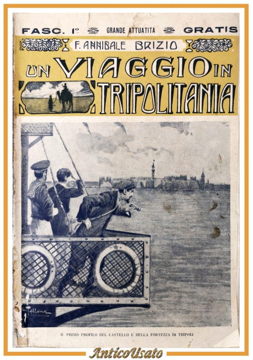 UN VIAGGIO IN TRIPOLITANIA di Annibale Brizio Libro Società Editoriale Milanese